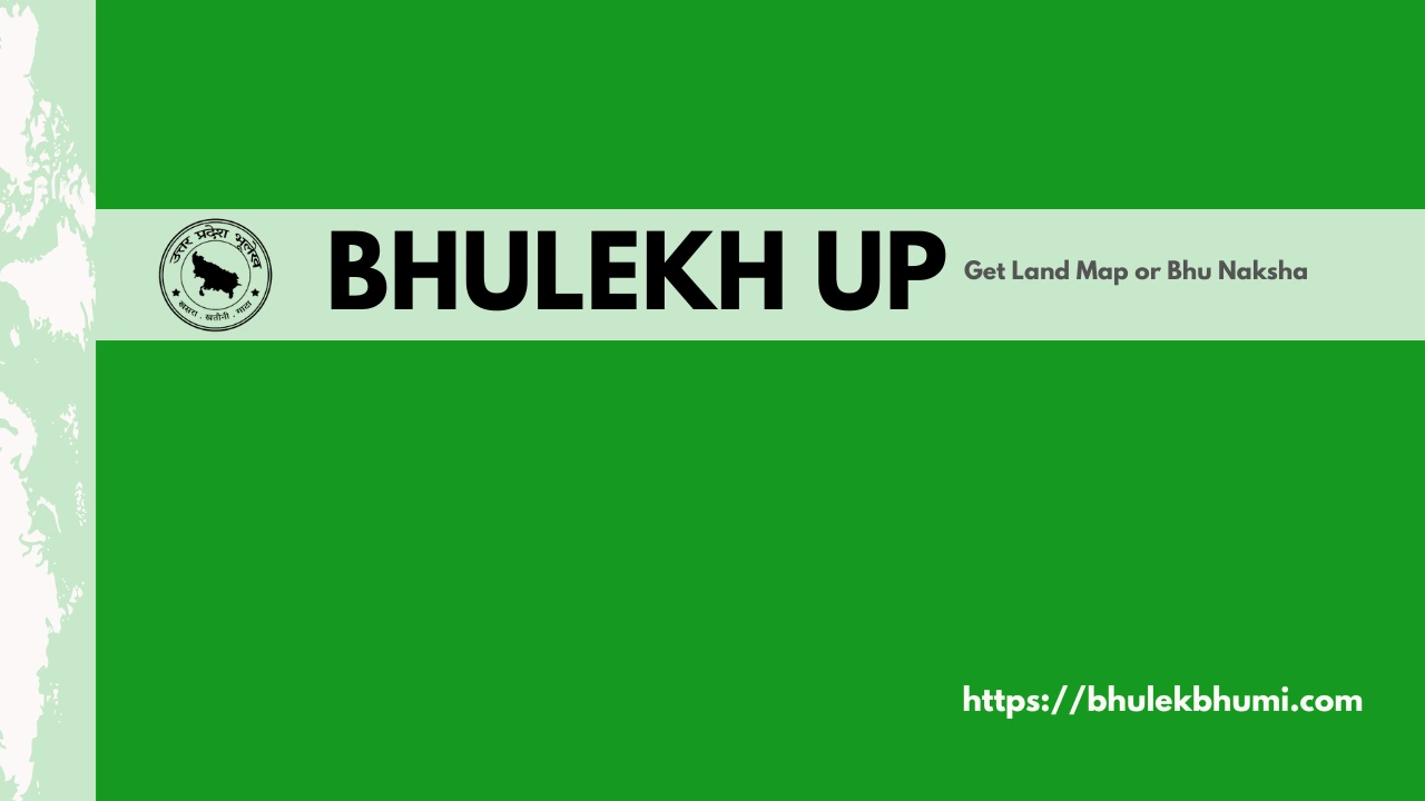 Bhulekh UP: Everything You Need to Know About Land Records in Uttar Pradesh