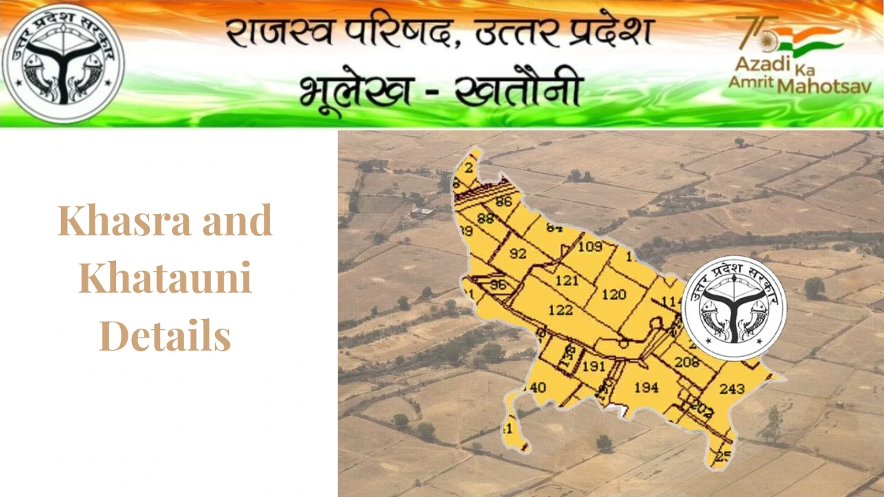 UP Bhulekh Govt.in: Know Your Khasra and Khatauni Details