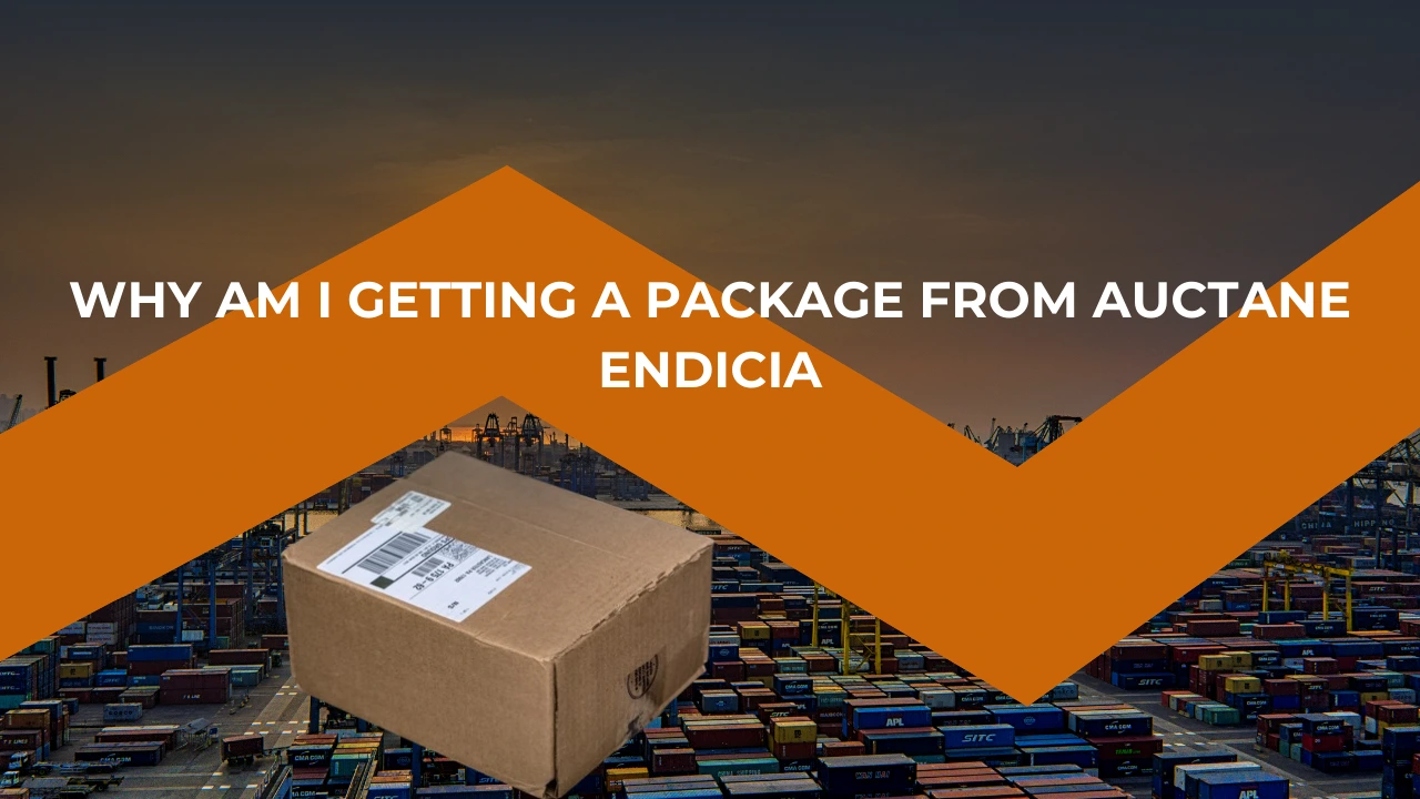 Why Am I Getting a Package from Auctane Endicia